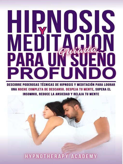 Title details for Hipnosis Y Meditación Guiada Para Un Sueño Profundo by Hypnotherapy Academy - Available